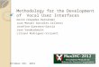 Methodology for the Development of Vocal User Interfaces David Céspedes-Hernández Juan Manuel González-Calleros Josefina Guerrero-García Jean Vanderdonckt