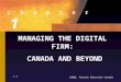 ©2002, Pearson Education Canada 1.1 c h a p t e r 1 1 MANAGING THE DIGITAL FIRM: CANADA AND BEYOND CANADA AND BEYOND