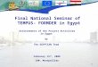 1 Achievements of the Project Activities In Egypt By The EGYPTIAN Team Final National Seminar of TEMPUS- FORMDER in Egypt February 15 th, 2008 IAM, Montpellier