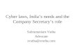 Cyber laws, India’s needs and the Company Secretary’s role Subramaniam Vutha Advocate svutha@svutha.com