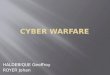 HALDEBIQUE Geoffroy ROYER Johan  Crime motivated attacks  Hacktivism  Cyber Warfare