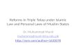 Reforms in Triple Talaq under Islamic Law and Personal Laws of Muslim States Dr. Muhammad Munir muhammadmunir@iiu.edu.pk 1633078
