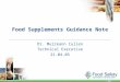 © 2005 Food Supplements Guidance Note Dr. Muireann Cullen Technical Executive 21.04.05