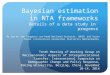 Bayesian estimation in NTA frameworks Details of a data study in progress By Jan W. van Tongeren (ex-Head National Accounts, UNSD) and Arjan Bruil (statistical