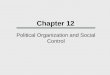 Chapter 12 Political Organization and Social Control