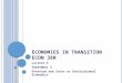 E CONOMIES IN T RANSITION E CON 380 Lecture 2 September 3 Overview and Intro to Institutional Economics