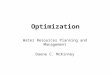 Water Resources Planning and Management Daene C. McKinney Optimization