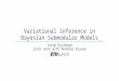 Variational Inference in Bayesian Submodular Models Josip Djolonga joint work with Andreas Krause