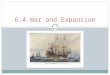 6.4 War and Expansion. The Aguayo Expedition Tensions between France and Spain had been high, and the two countries went to war in 1719. The war soon