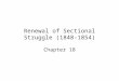 Renewal of Sectional Struggle (1848-1854) Chapter 18
