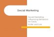 Social Marketing: Influencing Behaviors for Good, Kotler and Lee Social Marketing