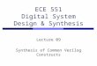 ECE 551 Digital System Design & Synthesis Lecture 09 Synthesis of Common Verilog Constructs