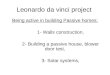 Leonardo da vinci project Being active in building Passive homes: 1- Walls construction, 2- Building a passive house, blower door test, 3- Solar systems,