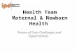 Health Team Maternal & Newborn Health Review of Data Challenges and Opportunities