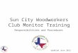 Sun City Woodworkers Club Monitor Training Responsibilities and Procedures Updated June 2012