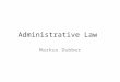 Administrative Law Markus Dubber. Mossop (1985-93): Let the Substance Begin, or Has It Already?… Some useful (…) distinctions in administrative law Substance