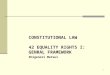 1 CONSTITUTIONAL LAW 42 EQUALITY RIGHTS I: GENRAL FRAMEWORK Shigenori Matsui 1