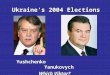 Ukraine’s 2004 Elections Yushchenko Yanukovych Which Viktor?