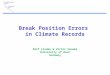 Break Position Errors in Climate Records Ralf Lindau & Victor Venema University of Bonn Germany