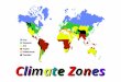 Climate ZonesClimate ZonesClimate ZonesClimate Zones