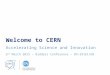 Welcome to CERN Accelerating Science and Innovation 2 nd March 2015 – Bidders Conference – DO-29161/EN