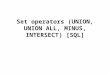 Set operators (UNION, UNION ALL, MINUS, INTERSECT) [SQL]
