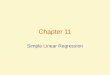 Chapter 11 Simple Linear Regression. 2 Probabilistic Models General form of Probabilistic Models Y = Deterministic Component + Random Error where E(y)