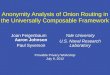 Anonymity Analysis of Onion Routing in the Universally Composable Framework Joan Feigenbaum Aaron Johnson Paul Syverson Yale University U.S. Naval Research