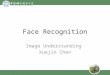 Face Recognition Image Understanding Xuejin Chen