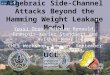 Algebraic Side-Channel Attacks Beyond the Hamming Weight Leakage Model 1