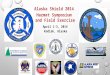 Alaska Shield 2014 Hazmat Symposium and Field Exercise April 1-3, 2014 Kodiak, Alaska