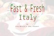 By Gina Behrend & Tammy Koopmans. Fast & Fresh ItalyImagine the Pasta-bilities!! Industry Analysis Sales increase of 4.9% Daily Sales of $1.3 Billion