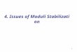 1 4. Issues of Moduli Stabilization. 2 4.1. Moduli fields Moduli fields: –characterize size and shape of extra dimensions in superstring theory Why moduli