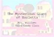 The Mysterious Giant of Barletta Mrs. Williams Third Grade Class