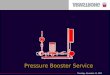 Sunday, May 17, 2015 Pressure Booster Service. Sunday, May 17, 2015 Booster Service Basics Control Panel Components Setting a pressure switch Setting