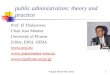 Prague November 20121 public administration: theory and practice Prof. El Thalassinos Chair Jean Monnet University of Piraeus Editor, ERSJ, IJEBA 