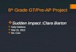 8 th Grade GT/Pre-AP Project  Sudden Impact :Clara Barton  Sally Saldana  May 31, 2012  Ms. Cain