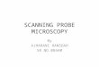 SCANNING PROBE MICROSCOPY By AJHARANI HANSDAH SR NO.08440