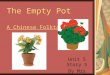 The Empty Pot A Chinese Folktale Unit 5 Story 5 By Mrs Nailon