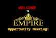 WELCOME TO Opportunity Meeting!. THE COMPANY EMPOWERING INDIVIDUALS AS RISING ENTREPRENEUR 