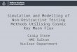 Simulation and Modelling of Non- Destructive Testing Methods Utilising Cosmic Ray Muon Flux Craig Stone HMS Sultan Nuclear Department