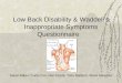 Low Back Disability & Waddell’s Inappropriate Symptoms Questionnaire Aaron Baker, Curtis Cox, Neil Esarte, Toby Mattson, Steve Meagher