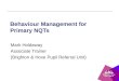 Behaviour Management for Primary NQTs Mark Holdaway Associate Trainer (Brighton & Hove Pupil Referral Unit)