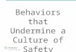 1 Behaviors that Undermine a Culture of Safety. 2 Presence Health’s Commitment Consistent with its Mission, Vision, Values and Ethical and Religious Directives