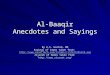 Al-Baaqir Anecdotes and Sayings By A.S. Hashim. MD Sayings of Imams taken from:  
