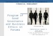 INTERNATIONAL CONSORTIUM ON GOVERNMENTAL FINANCIAL MANAGEMENT Presented by TEMISTOCLES ROSAS R. Partner – Director Consulting Plus 74 Street, San Francisco,