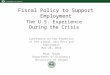 Fiscal Policy to Support Employment The U.S. Experience During the Crisis Conference on the Promotion of the Global Jobs Pact and Employment May 20, 2010