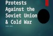 Protests Against the Soviet Union & Cold War 1950S-1960S