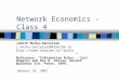 Network Economics - Class 4 Judith Molka-Danielsen j.molka-danielsen@himolde.no molka Reference: “Information Rules”, Carl Shapiro