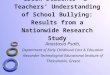 Greek Students’ & Teachers’ Understanding of School Bullying: Results from a Nationwide Research Study Anastasia Psalti, Department of Early Childhood